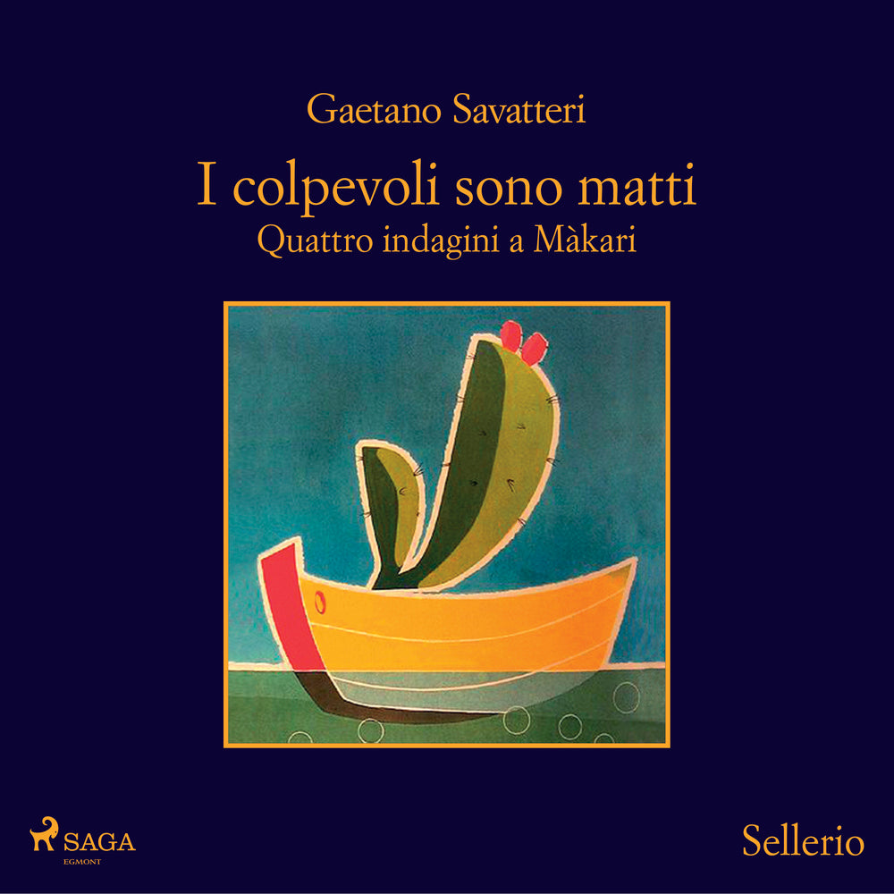 I colpevoli sono matti. Quattro indagini a Màkari