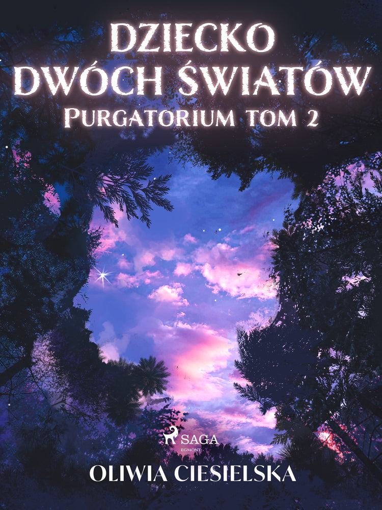 Dziecko dwóch światów. Purgatorium tom 2