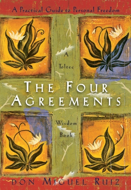 D1 The Four Agreementsa Practical Guide To Personal Freedom