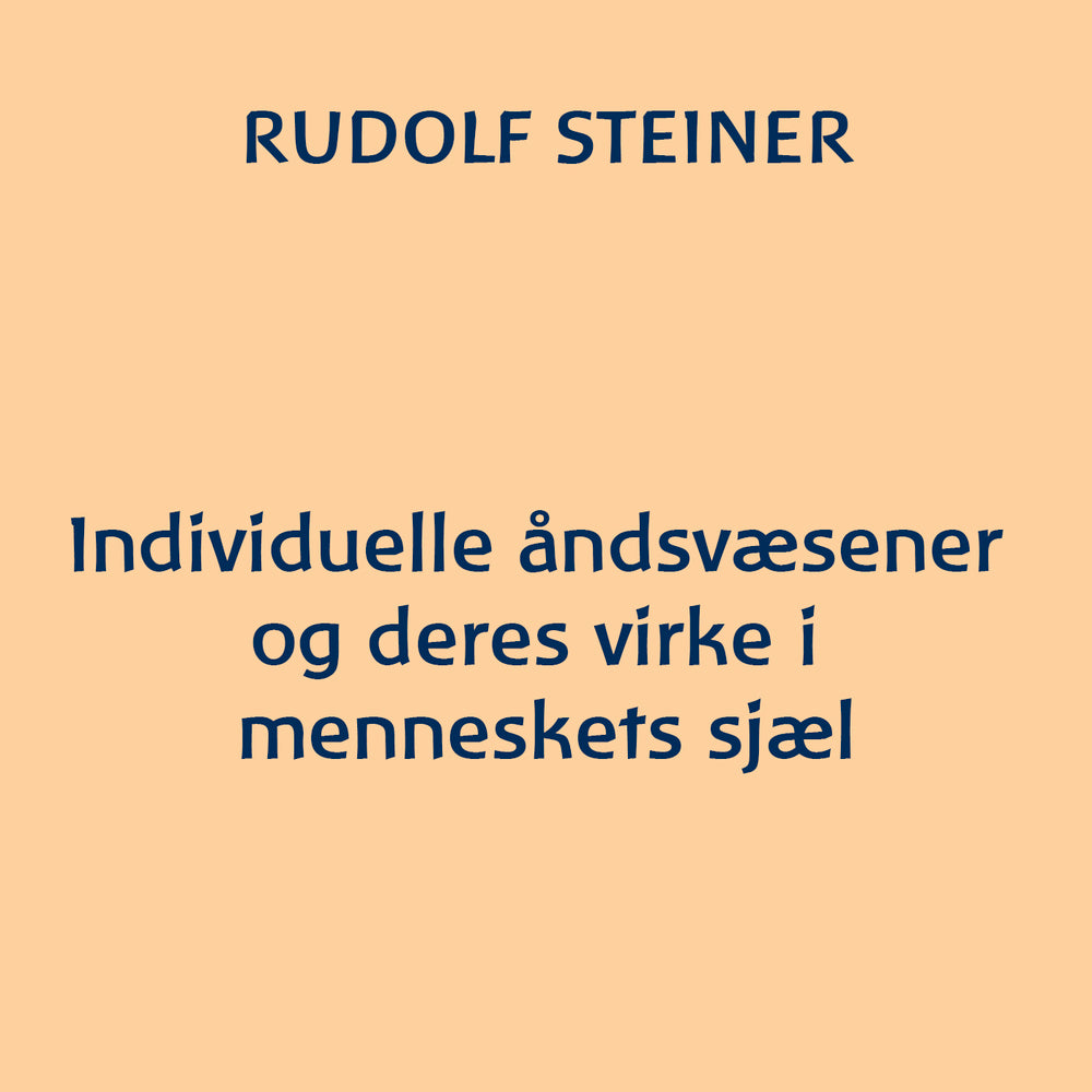 Individuelle åndsvæsener og deres virke i menneskets sjæl