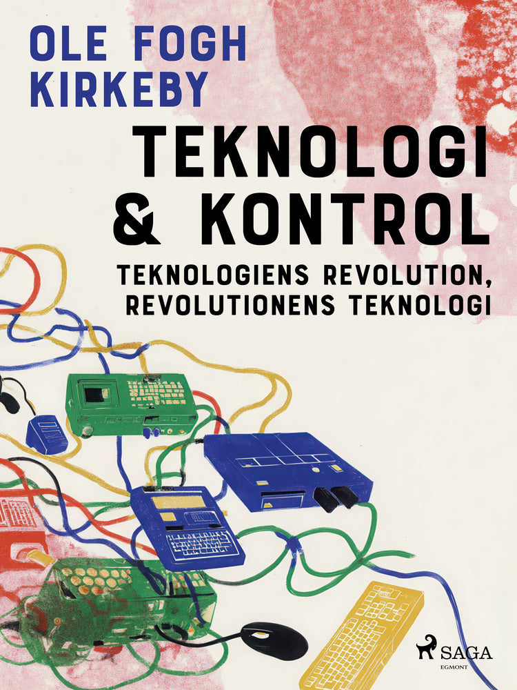 Teknologi & kontrol. Teknologiens revolution, revolutionens teknologi