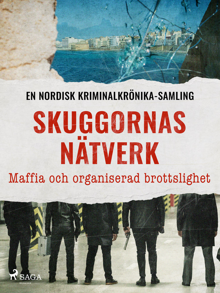 Skuggornas nätverk – Maffia och organiserad brottslighet