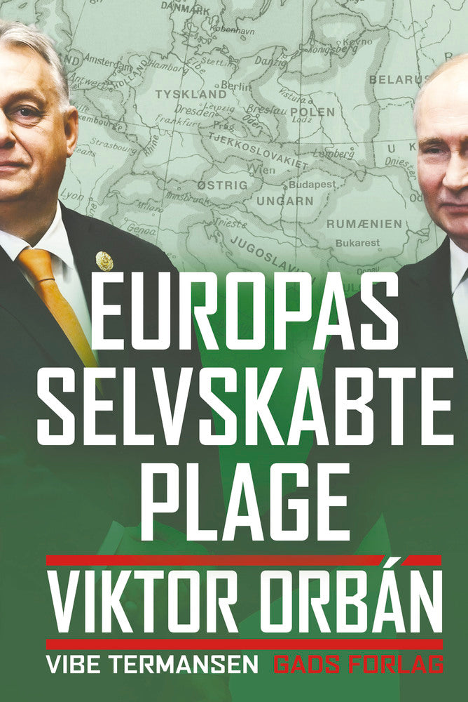 Europas selvskabte plage. Viktor Orbán