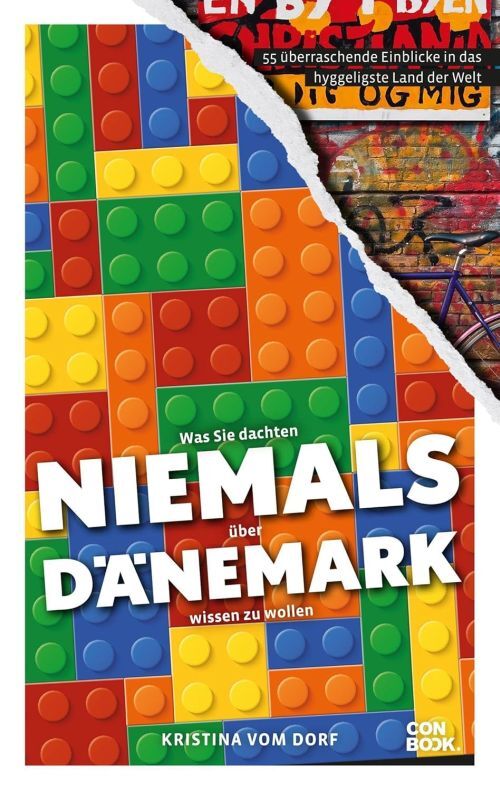 Was Sie dachten, NIEMALS über DÄNEMARK wissen zu wollen:  55 überraschende Einblicke in das hyggeligste Land der Welt