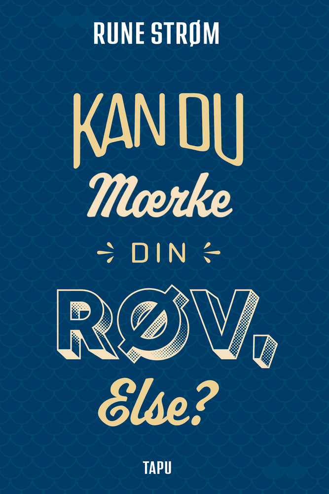 Kan du mærke din røv, Else?