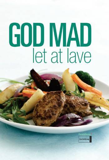 God mad, let at lave (7. udg.)