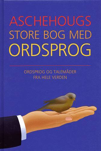 Aschehougs store bog med ordsprog og talemåder fra hele verden