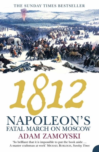 1812napoleons Fatal March on Moscow