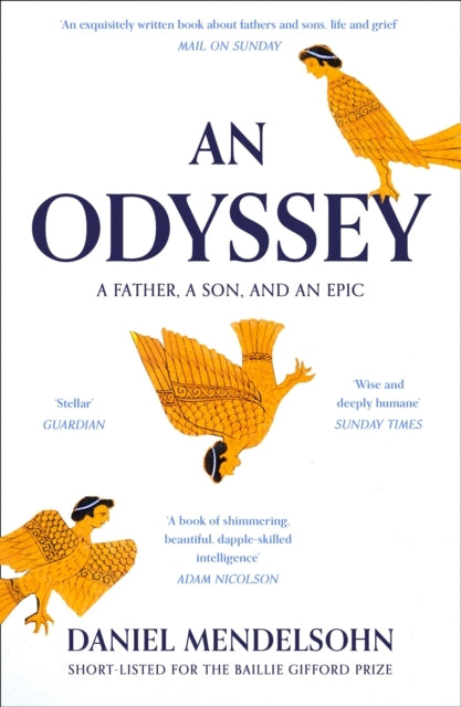 An Odyssey a Father a Son and an Epic