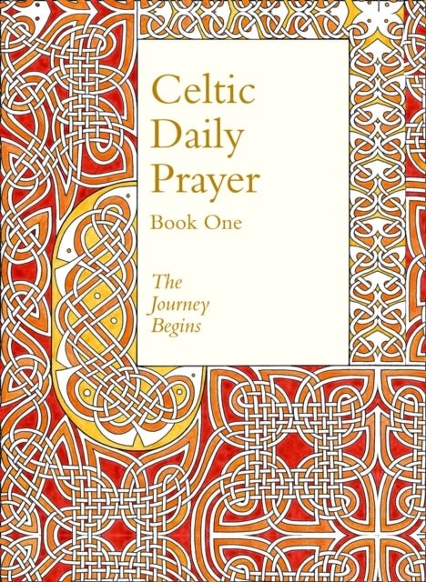 Celtic Daily Prayer: Book One The Journey Begins (Northumbri