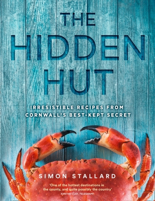 The Hidden Hut Irresistible Recipes From Cornwall’S Best-Kep