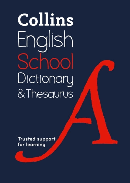 School Dictionary and Thesaurus Trusted Support For Learning