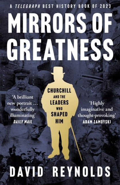 Mirrors of Greatness Churchill and The Leaders Who Shaped Hi