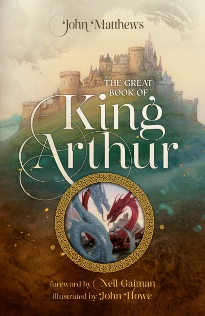 The Great Book of King Arthur and His Knights of the Round T