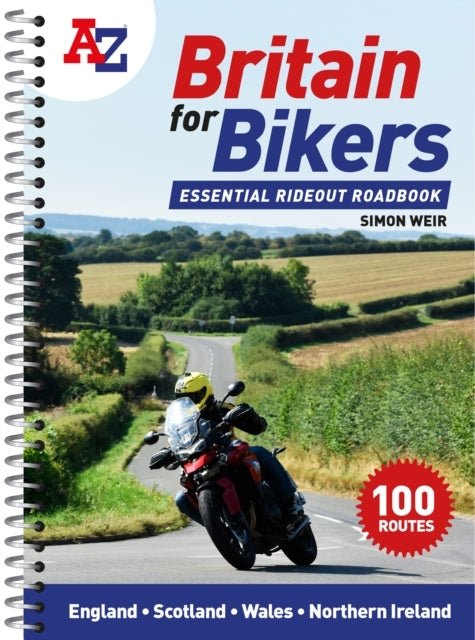 A -Z Britain For Bikers 100 Scenic Routes Around The Uk