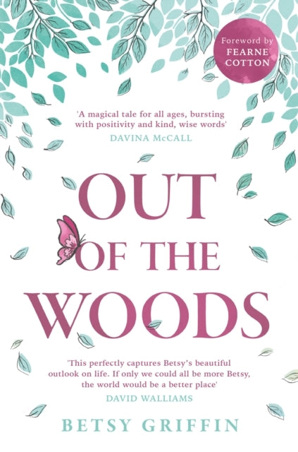 Out of The Woods A Tale of Positivity, Kindness and Courage