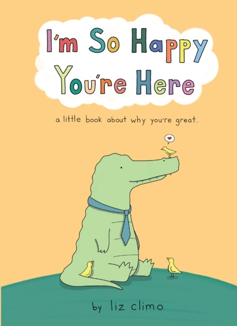 I’m so Happy You’re Here