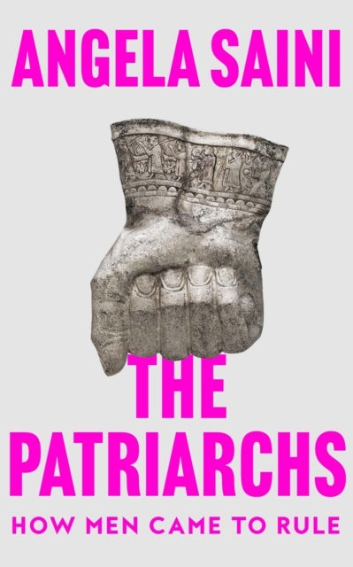The Patriarchs How Men Came To Rule