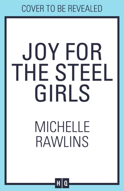 Joy for the Steel Girls
