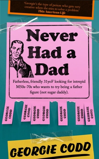 Never Had A Dad Adventures In Fatherlessness