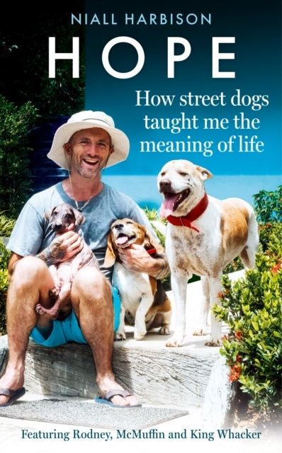 Hope – How Street Dogs Taught Me The Meaning Of Life Featuri
