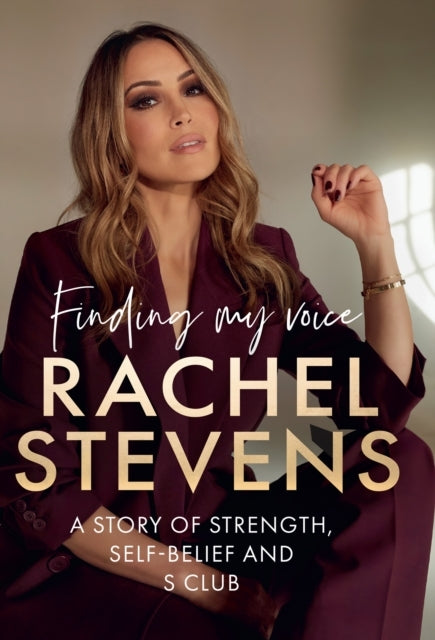 Finding My Voice A Story Of Strength, Self-Belief And S Club