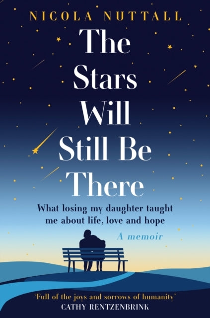 The Stars Will Still Be There What Losing My Daughter Taught