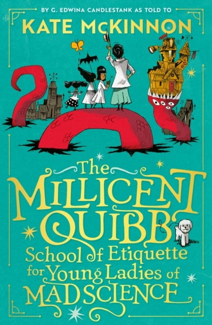 The Millicent Quibb School Of Etiquette For Young Ladies Of