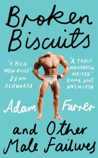 Broken Biscuits and Other Male Failures