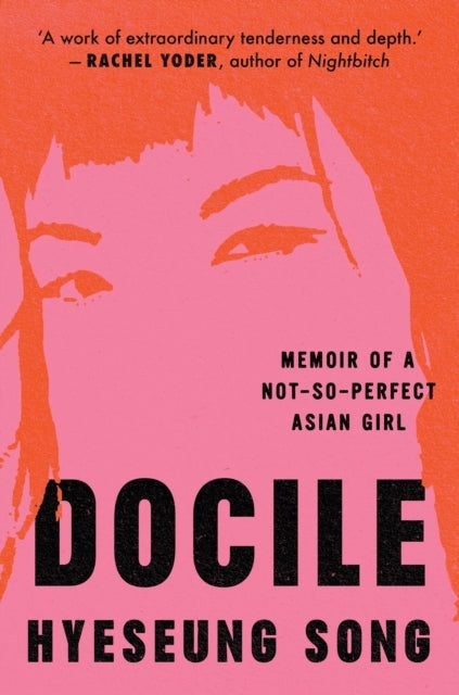 Docile Memoir Of A Not So Perfect Asian Girl