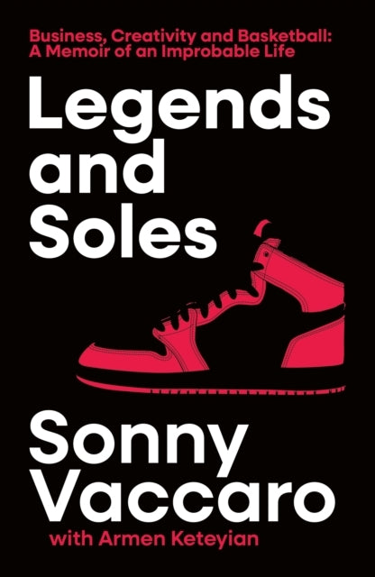 Legends And Soles Business, Creativity And Basketball - A Me