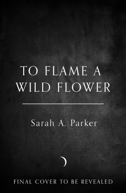 To Flame Wild Flower Hb