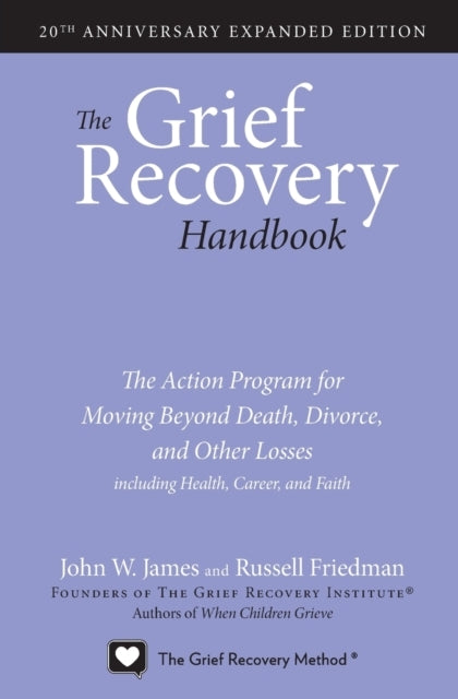 The Grief Recovery Handbook, 20th Anniversary Expanded Editi
