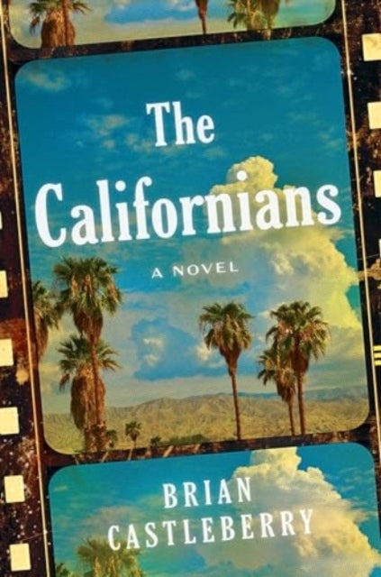 The Californians A Novel