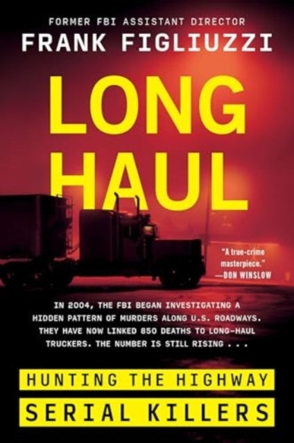 Long Haul Hunting The Highway Serial Killers
