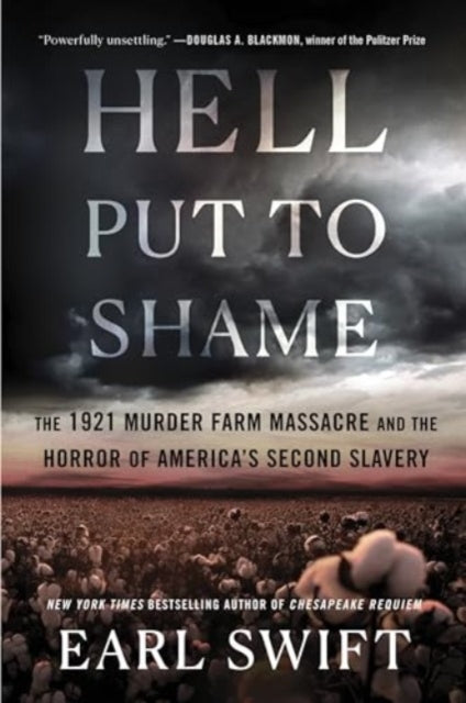 Hell Put To Shame The 1921 Murder Farm Massacre and The Horr