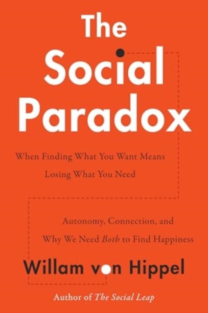 The Social Paradoxautonomy Connection and Why We Need Both