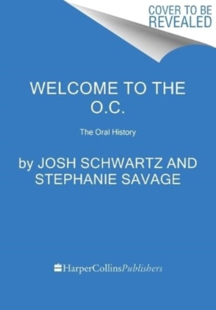 Welcome To The O.C. The Oral History