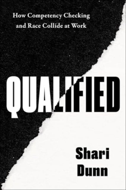 Qualified How Competency Checking And Race Collide At Work