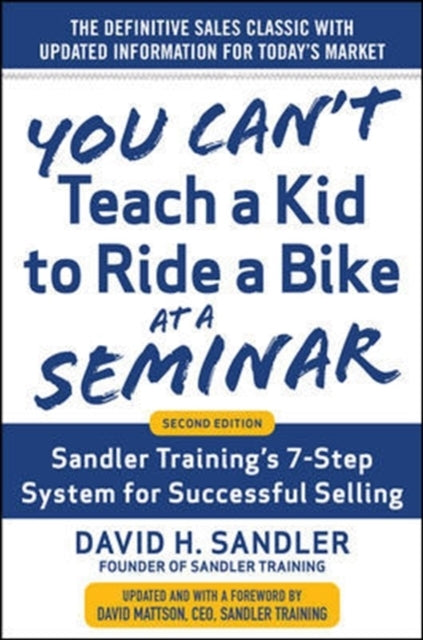 You Can’t Teach a Kid to Ride a Bike at a Seminar, 2nd Editi