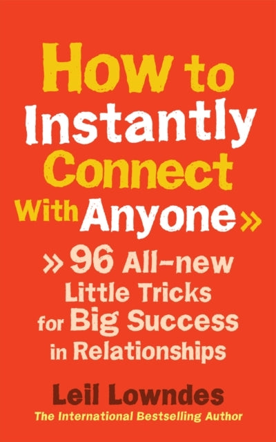 How to Instantly Connect With Anyone All-new Little Trick