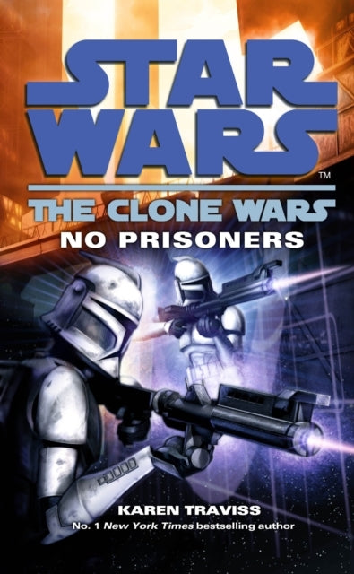 Star Wars: the Clone Wars - No Prisoners