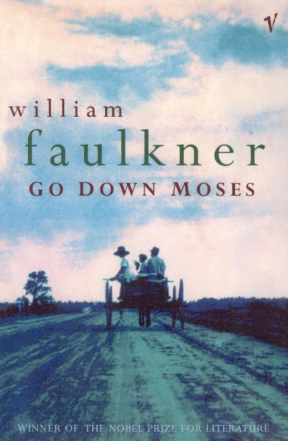 Go Down, Moses and Other Stories