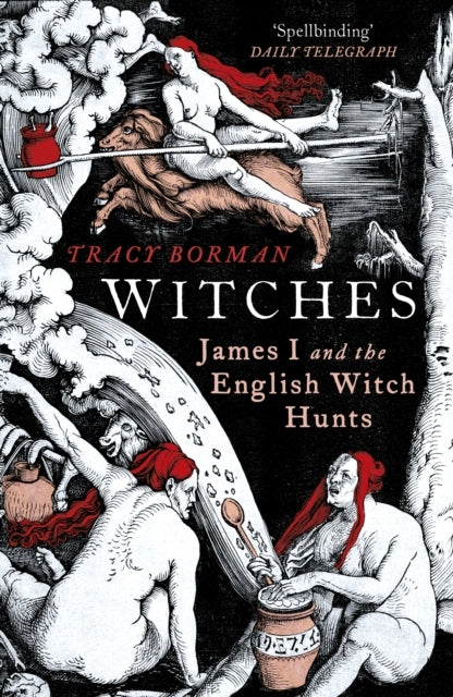 Witches James I and The English Witch Hunts