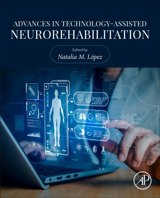 Advances In Technology-Assisted Neurorehabilitation