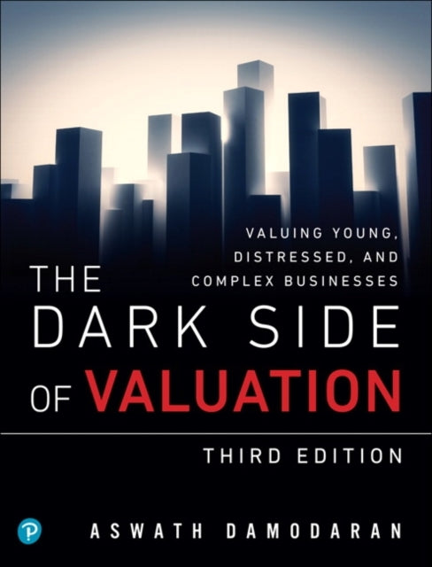 Dark Side of Valuation, the