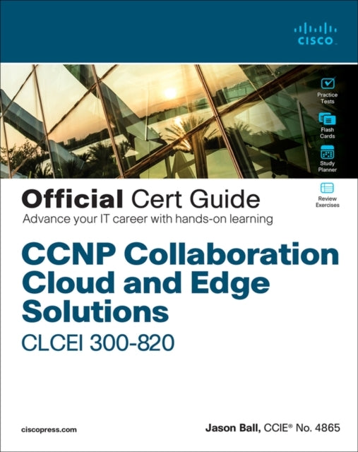 Ccnp Collaboration Cloud and Edge Solutions Clcei 300-820 of