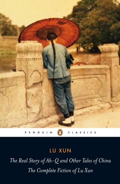 The Real Story of Ah-q and Other Tales of China