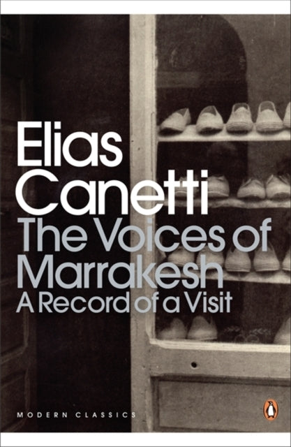 The Voices of Marrakesh: a Record of a Visit