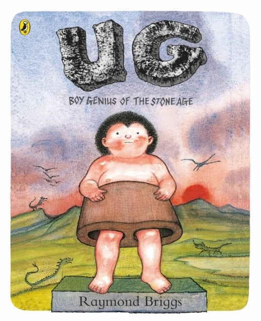 Ug: Boy Genius of The Stone Age and His Search For Soft Trou